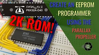 EEPROM PROGRAMMER WITH THE PARALLAX PROPELLER [upl. by Portingale]