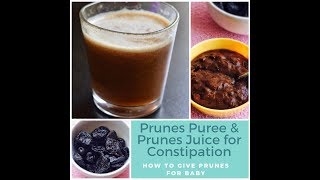 Prunes Juice amp Prunes Puree for Baby and Toddler Constipation [upl. by Seel]