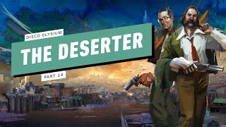 Disco Elysium The Final Cut Gameplay Walkthrough  Part 14 The Deserter [upl. by Cecile902]