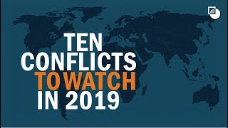 10 Conflicts to Watch in 2019 [upl. by Cthrine]