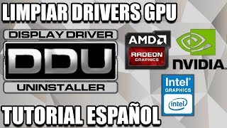 Como Limpiar Drivers de Placa de Video  Tutorial DDU  Desinstalar Drivers GPU [upl. by Toille]