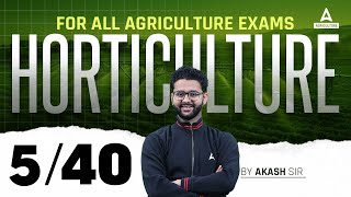 Horticulture 540  UPSSSC AGTA IBPS AFO Bihar BHO amp All Agriculture Exams 2024  By Akash Sir [upl. by Mccormick]