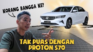 INFO PROTON S70 YANG AKU TAK PATUT BAGITAU SORRY PROTON [upl. by Beckerman466]