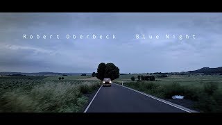 Robert Oberbeck amp Band quotBlue Nightquot [upl. by Gebler]