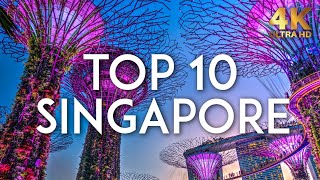 TOP 10 things to do in SINGAPORE  Travel Guide 4K [upl. by Launcelot]