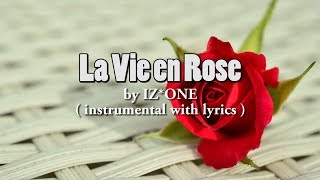 IZONE 아이즈원  라비앙로즈 La Vie en Rose KARAOKE Instrumental With Lyrics [upl. by Jaeger]