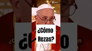 ¿Cómo rezas 🙏 amor amoryfe fe feyamor pontifex papafrancisco amoryfe reflexion oracion [upl. by Merlina182]