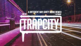 DJ Snake  A Different Way Dirty Audio Remix [upl. by Eimiaj]