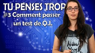 Comment passer un test de QI  La chronique 3 [upl. by Esch544]