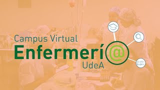 Video de bienvenida al Campus Virtual de Enfermería UdeA [upl. by Dott]