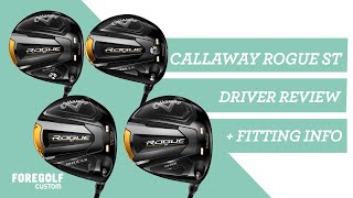 Callaway Rogue ST Drivers Review  Pro Fitters Insight  FITTING INFO [upl. by Navy]