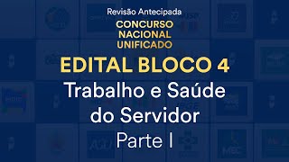 Revisão Antecipada CNU – Bloco 4  Trabalho e Saúde do Servidor  Parte I [upl. by Descombes182]