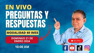 Modalidad 40 preguntas y respuestas imssley73 ¡2 horas respondiendo a tus dudas Domingo 210124 [upl. by Flora401]