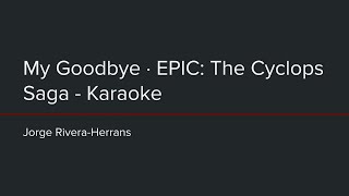 EPIC The Musical  My Goodbye Karaoke [upl. by Huba]