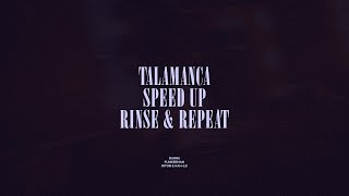 Talamanca  Speed Up  Rinse amp Repeat [upl. by Olin86]