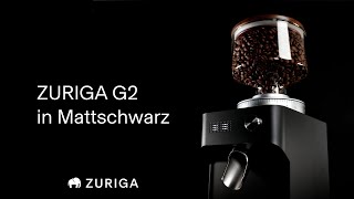 ZURIGA G2 Neu in mattschwarz  ZURIGA Kaffeemühle [upl. by Hafirahs]