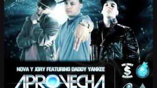 Nova amp Jory Ft Daddy Yankee  Aprovecha [upl. by Valera271]