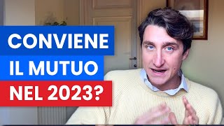 MUTUO 2023 CONVIENE ANCORA  tra inflazione e tassi d’interesse [upl. by Koren444]