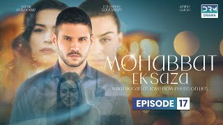 Turkish Drama in Urdu  Never Let Go Episode 17  Mohabbat Ek Saza  UA1O [upl. by Katalin]