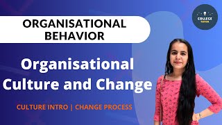 Organisational Culture  Organisational Change  Forces of Change  Organisational Behaviour [upl. by Sisxela942]