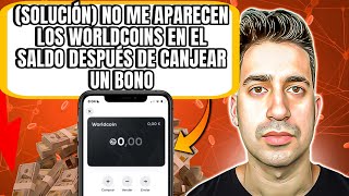 SOLUCIÓN No Puedo Retirar el Dinero de WorldCoin Después de Canjear un Bono Sale Saldo 0 [upl. by Odel173]