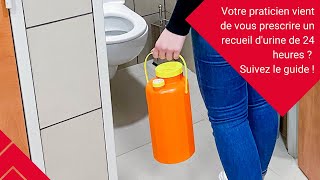 Votre praticien vient de vous prescrire un recueil durine de 24 heures  Suivez le guide [upl. by Eelarbed976]