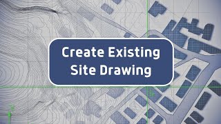 Create Existing Site Drawing in Civil 3D [upl. by Solberg]