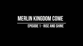 Merlin S6 Kingdom Come EP1 Rise and Shine Audiobook Version [upl. by Amer]