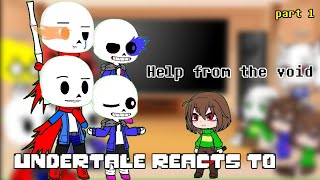 Undertale reacts to Help from the void phase 1  2  Gacha Club Undertale [upl. by Bowler97]