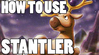 How To Use Stantler Stantler Strategy Guide ORAS  XY [upl. by Lexa]