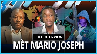 Men Vre Rezon Ki Bay Gang Yo Nan Peyi a Full Interview Met Mario Joseph [upl. by Sweet]