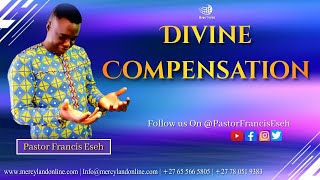 Divine Compensation  Pastor Francis Eseh [upl. by Radek128]