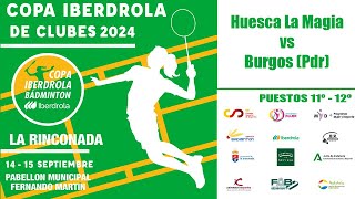 Copa Iberdrola 2024  Rinconada  Huesca La Magia  Burgos Pdr [upl. by Lovel913]