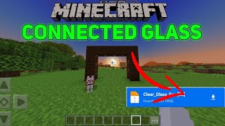 Connected Glass Texture Pack For Minecraft  Connected clear glass addon for MCPE [upl. by Konyn]