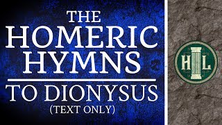 The Homeric Hymns  To Dionysus  Text Only [upl. by Brenton]