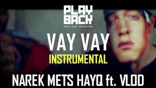 VAY VAY  INSTRUMENTAL NAREK METS HAYQ ft VLOD [upl. by Yssak]