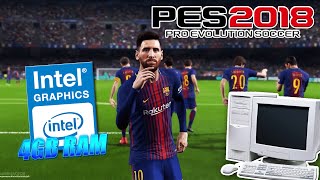 SE PUEDE JUGAR PES 2018 EN PC DE BAJOS RECURSOS 2023  Intel Celeron  4gb RAM [upl. by Webster]