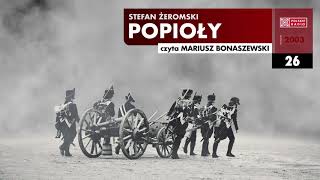 Popioły 026  Stefan Żeromski  Audiobook po polsku [upl. by Kcirdlek795]