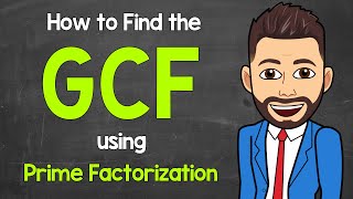 How to Find the GCF using Prime Factorization  Greatest Common Factor  Math with Mr J [upl. by Yaron551]