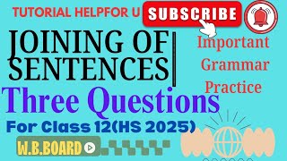 Joining of Sentences।Three Questions।Grammar Set for Class 12।HS Exam 2025।WBBoard [upl. by Addy]