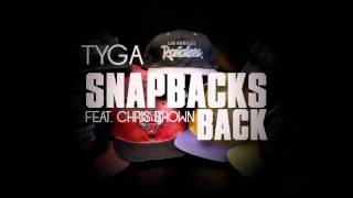 Tyga  Snapbacks back ft Chris Brown [upl. by Ofella]