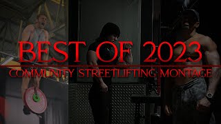 BEST OF 2023  COMMUNITY STREETLIFTING MONTAGE [upl. by Henigman]