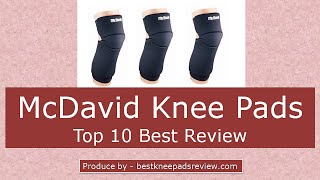 McDavid Knee Pads Top 10 Knee Support For Knee Pain Relief [upl. by Relluf]