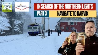 In Search of the Northern Lights  Cruise Vlog PampO J314  Part 3 Navigate to Narvik [upl. by Yk164]