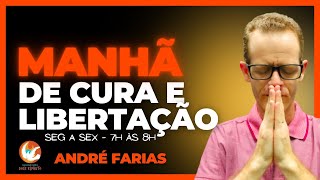 MANHÃ DE CURA E LIBERTAÇÃO  André Farias 090524 [upl. by Hacim939]