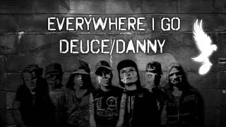 Hollywood Undead  Everywhere I Go DeuceDanny [upl. by Nate]