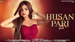 Husan Pari हुस्न परी Haryanvi Music Video  Komal Chaudhary Narendra Chawariya New Haryanvi Song2024 [upl. by Uund708]