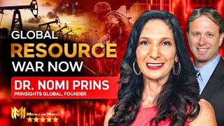 DR NOMI PRINS  There is a global war for resources right now Gold Silver Uranium Energy [upl. by Druce]