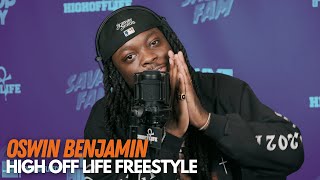 Oswin Benjamin DESTROYS the Oochie Wally Beat  HighOffLife Freestyle 079 [upl. by Laira]