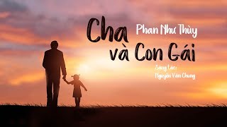 Cha Và Con Gái Lyrics  Phan Như Thùy  Bài hát cảm động về Cha [upl. by Ayotaj]